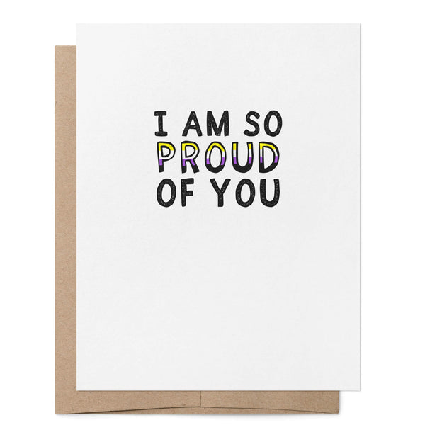 I'm So Proud of You Non-Binary Card