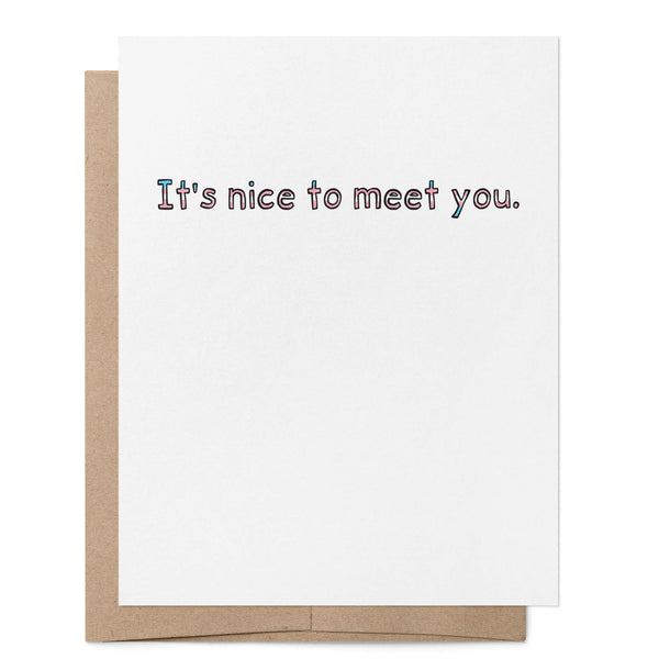 It's Nice to Meet You Trans Card