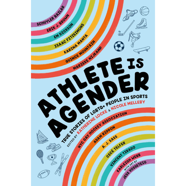 Athelte Is Agender: True Stories of LGBTQ+ People in Sports