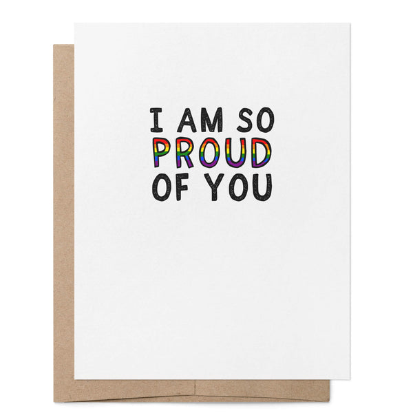 I'm So Proud of You Pride Card