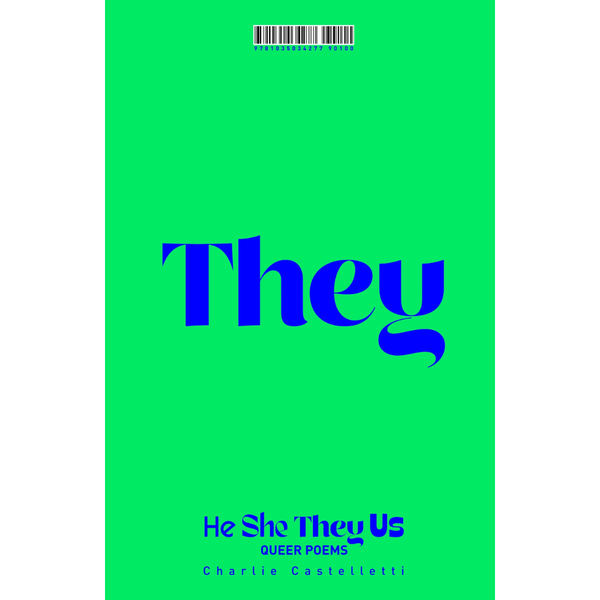 He, She, They, Us : Queer Poems