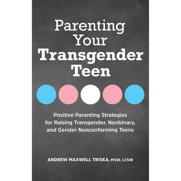 Parenting Your Transgender Teen