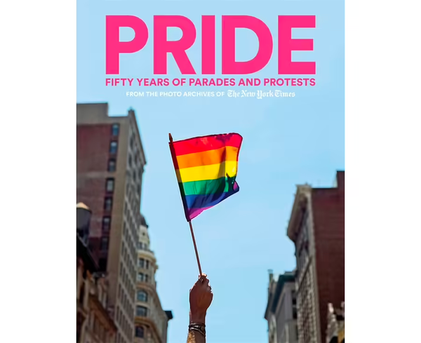 PRIDE: Fifty Years Of Parades And Protests