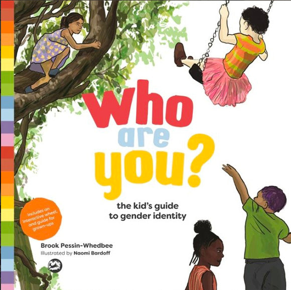 Who Are You? The Kid's Guide to Gender Identity